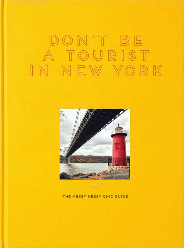 Don't Be A Tourist in New York By Vanessa Grall